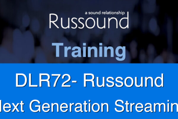 DLR72: Russound Next Generation Streaming