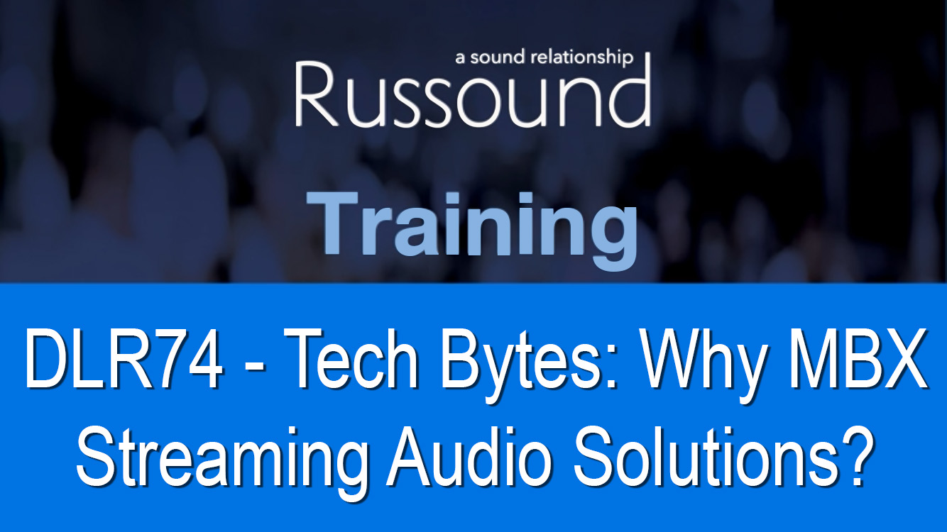 Tech Bytes Training Series: Why Russound MBX Streaming Audio Solutions?