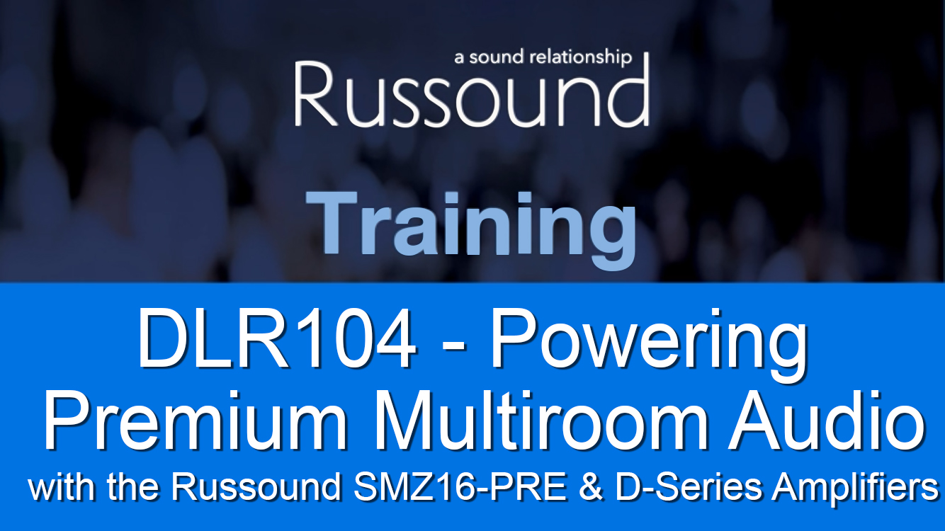 Powering Premium Multiroom Audio with the Russound SMZ16-PRE & D-Series Amplifiers